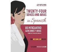 Twenty-Four Songs And Arias In Spanish