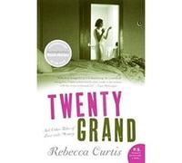Twenty Grand, P.S. Rebecca Curtis (Auteur)