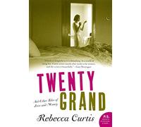 Twenty Grand: Provocative and Poignant Stories of Betrayal, Desire, and Wicked Humor