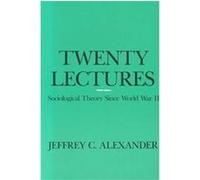 Twenty Lectures Jeffrey C. Alexander (Auteur)