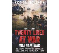 Twenty Lives at War - Vietnam War: 20 Short Stories of Courage, Rebellion, and Homefront Hope