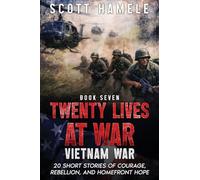 Twenty Lives at War - Vietnam War: 20 Short Stories of Courage, Rebellion, and Homefront Hope