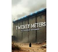 Twenty Meters: The Shadow of Orphanhood