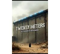 Twenty Meters: The Shadow of Orphanhood