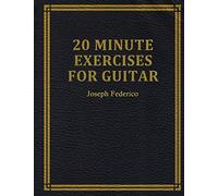 Twenty Minute Exercises For Guitar