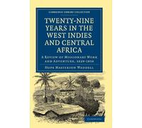 Twenty-Nine Years In The West Indies And Central Africa