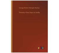 Twenty-One Days In India