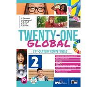 Twenty-one global. With Student's book & Workbook. Per la Scuola media. Con e-book. Con espansione online (Vol. 2)