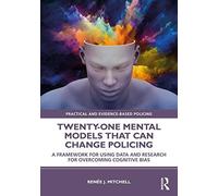Twenty-One Mental Models That Can Change Policing
