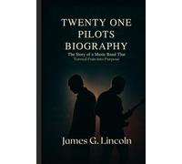 TWENTY ONE PILOTS BIOGRAPHY: The story of a music band that turned pain into purpose