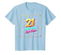 Twenty-One & Ready for Fun : Cadeau d'anniversaire 21 Ans T-Shirt, Enfant, Bleu Céleste, 4 Ans