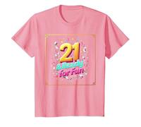 Twenty-One & Ready for Fun : Cadeau d'anniversaire 21 Ans T-Shirt, Enfant, Rose, 12 Ans
