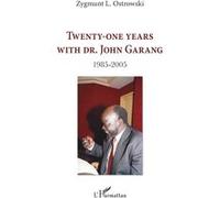 Zygmunt L. Ostrowski – Vingt-et-un ans avec le Dr John Garang – 1985-2005 – Broché – L'Harmattan