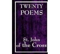 Twenty Poems By St. John Of The Cross