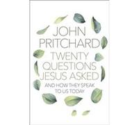 Twenty Questions Jesus Asked - John Pritchard - SPCK Publishing - Livre en Anglais - Paperback John PritchardJohn Pritchard (Auteur)