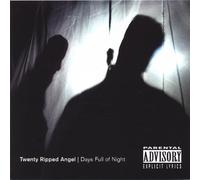 Twenty Ripped Angel - Days Full of Night