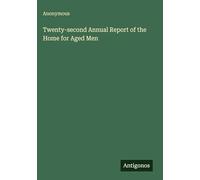 Twenty-second Annual Report of the Home for Aged Men
