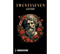 Twenty Seven: A collection of poetry dedicated to Jim Morrison on the 80th anniversary of his birth.