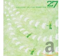 Twenty Seven – Holding on for Brighter – CD – Import