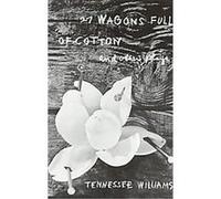 Twenty Seven Wagons Full of Cotton Tennessee Williams (Auteur)
