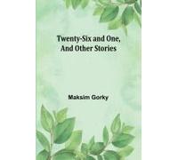 Twenty-Six And One, And Other Stories