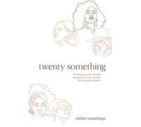 Twenty Something: The Things You Wish Someone Told You About Your Twenties, From One Gal To Another