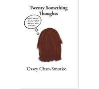 Twenty Something Thoughts - Casey W Chan-Smutko - Delphina - ebook (ePub) - Livre