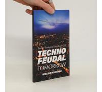 Twenty Terrifying Tales From Our Technofeudal Tomorrow William Kherbek