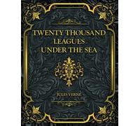 Twenty Thousand Leagues Under the Sea: Jules Verne