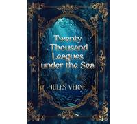 Twenty Thousand Leagues under the Sea: Rebirth Special Edition | Annotated