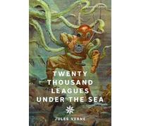 Twenty Thousand Leagues Under the Sea (Signature Editions)