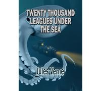 Twenty Thousand Leagues Under the Sea: The Classic Sci-Fi Adventure. Large Print Edition