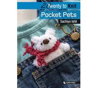 20 to Knit: Pocket Pets Sachiyo Ishii (Auteur)