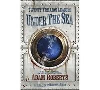 Twenty Trillion Leagues Under The Sea (Paperback) Adam Roberts, Mahendra Singh (Auteur)