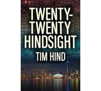 Twenty-Twenty Hindsight