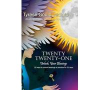 Twenty Twenty-One, Unlock Your Blessings: A Guided Journey to Success and Well-Being