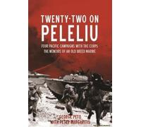 TwentyTwo on Peleliu by Peter Margaritis George Peto, Peter Margaritis (Auteur)