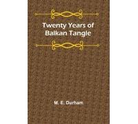 Twenty Years Of Balkan Tangle