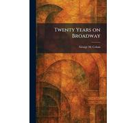 Twenty Years on Broadway