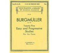 TwentyFive Easy and Progressive Studies Op. 100 by Friedrich Burgmller Friedrich Burgmller (Auteur)