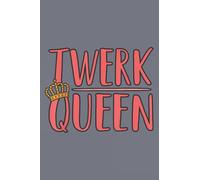 Twerk Queen Saying: - Notebook A5 size, 116 of high quality white papers