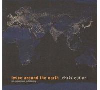 Twice Around The Earth - An Experiment In Listening