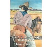 Twice As Good Tom V. Whatley (Auteur)