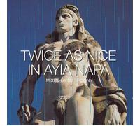 Twice As Nice In Ayia Napa (Mix 18 Titres)