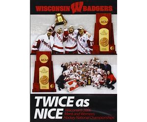 Twice As Nice: Wisconsin's 2006 Men's & Women's