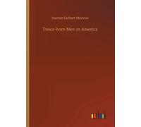 Twice-Born Men In America
