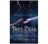 Twice Dead