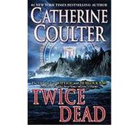 Twice Dead Coulter, Catherine (Auteur)