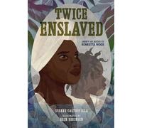 Twice Enslaved Liberty and Justice for Henrietta Wood - Selene Castrovilla - Calkins Creek - ebook (ePub) - Livre