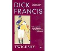 Twice Shy Francis, Dick (Auteur)